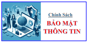 Chính Sách Bảo Mật Thông Tin